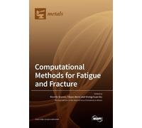 Computational Methods for Fatigue and Fracture (Copertina rigida)
