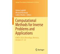 Computational Methods for Inverse Problems and Applications: ICMDS 2024, Khouribga, Morocco, October 21-22