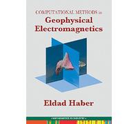 Computational Methods in Geophysical Electromagnetics