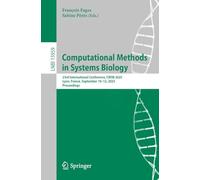 Computational Methods in Systems Biology: 23rd International Conference, Cmsb 2025, Lyon, France, September 10-12, 2025, Proceedings: 15959