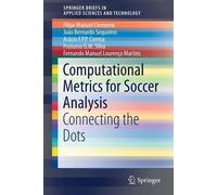 Computational Metrics for Soccer Analysis - Springer - 2017