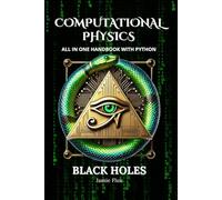 Computational Physics - Black Holes: Comprehensive All in One Handbook With Python