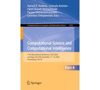Computational Science and Computational Intelligence: 11th International Conference, Csci 2024, Las Vegas, Nv, USA, December 11-13, 2024, Proceedings: 2504