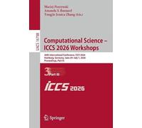 Computational Science - ICCS 2026 Workshops: 26th International Conference, ICCS 2026, Hamburg, Germany, June 29 - July 1, 2026, Proceedings, Part III