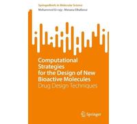 Computational Strategies for the Design of New Bioactive Molecules: Drug Design Techniques