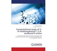 Computational study of 5-(4-methoxyphenyl)-1,3,4-oxadiazol-2-amine: Quantum Chemical Calculations using DFT and Molecular docking studies of 5-(4-methoxyphenyl)-1,3,4-oxadiazol-2-amine