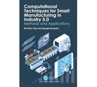 Computational Techniques for Smart Manufacturing in Industry 5.0: Methods and Applications