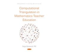 Computational Triangulation in Mathematics Teacher Education (Advancements in Learning and Instruction Series)