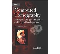 Computed Tomography: Principles, Design, Artifacts, and Recent Advances