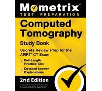 Computed Tomography Study Book - Secrets Review Prep for the ARRT CT (Tascabile)