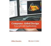 Computer-Aided Design: Concepts and Applications (Copertina rigida)