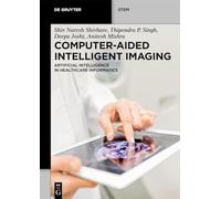 Computer-Aided Intelligent Imaging: Artificial Intelligence in Healthcare Informatics