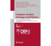 Computer Analysis of Images and Patterns: 21st International Conference, Caip 2025, Las Palmas De Gran Canaria, Spain, September 22-25, 2025, Proceedings: 15621