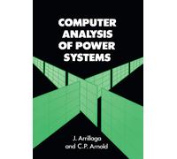 Computer Analysis of Power Systems-Arrillaga, Jos-Copertina flessibile
