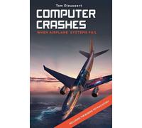 Computer Crashes: when airplane systems fail - Dieusaert Tom