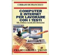 Computer e Internet per lavorare con i testi. Stile, struttura e raccolta delle informazioni