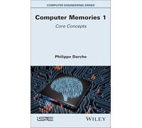 Computer Memories 1: Core Concepts