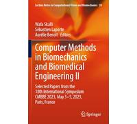 Computer Methods in Biomechanics and Biomedical Engineering II: Selected Papers from the 18th International Symposium CMBBE 2023, May 3-5, 2023, Paris, France: 39