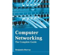 Computer Networking: The Complete Guide (Copertina rigida)