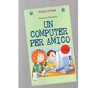 Computer per amico. Con CDrom