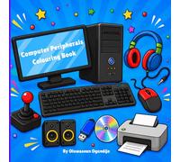 Computer Peripherals Colouring Book: A fun way to colour, learn, and explore computer devices for young learners and technology lovers.