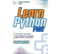 Computer Progra Learn Python Fast: This Book Includes: Python Machin (Tascabile)