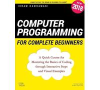 Ikram Hawramani Computer Programming for Complete Beginners (Tascabile)