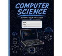 Computer Science Composition Notebook: College Ruled Notebook for Coding, Programming, Technology, Computer Studies and School Notes