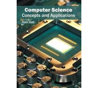 Computer Science: Concepts and Applications (Copertina rigida)
