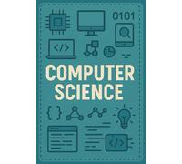 Computer Science Notebook: Lined Journal for Coding Students, Programmers, and Tech Enthusiasts.: Perfect Gift for Coders, IT Students, and Software Engineers.