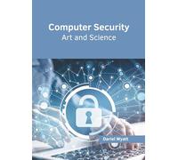 Computer Security: Art and Science