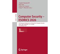 Computer Security - ESORICS 2026: 31st European Symposium on Research in Computer Security, Rome, Italy, September 14-18, 2026, Proceedings, Part I