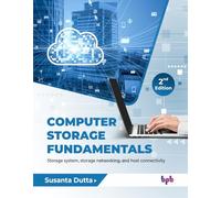 Computer Storage Fundamentals – Sistemi, networking e connettività host – 2ª ed.