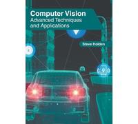 Computer Vision: Advanced Techniques and Applications (Copertina rigida)