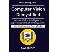 Computer Vision Demystified: Vision for Business | Real-World AI Imaging | future of vision ai tech | ai imaging implementation | smart cities vision ai | ai powered visual systems | CV Applications