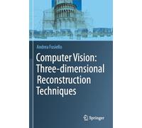 Computer Vision: Three-dimensional Reconstruction Techniques