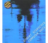 Computer Voice by Robert Schroeder (2013-08-03)