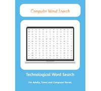 Computer Word Search: Computer Word Search with Easy To Read Print About Computers, Software, and Technology, Large Print with over 51+ puzzles and ... Nerds, Software Engineers, and Teens.