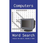 Computer Word Search Puzzle Book: Word Searches with Easy to Read Print about Computers, Laptops, Servers and More | 6x9 inches, 110 pages | 50+ Puzzles… Gift for Vacations, Holidays and Free Times