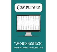 Computers Word Search: 50+ Fun and Engaging Puzzles to enhance Digital Literacy | Word Searches with Legible Print about Computers, Programing, PC ... Gift for Children, Adults, and Seniors