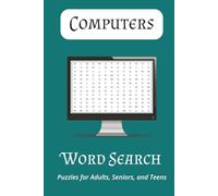 Computers Word Search: 50+ Fun and Engaging Puzzles to enhance Digital Literacy | Word Searches with Legible Print about Computers, Programing, PC ... Gift for Children, Adults, and Seniors