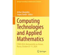 Computing Technologies and Applied Mathematics: Ctam 2024, Komsomolsk-na-amure, Russia, October 07-11, 2024: 500