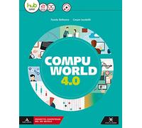 Compuworld 4.0. Per gli Ist. tecnici e professionali. Con e-book. Con espansione online. Con CD-ROM