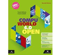 Compuworld open. Vol. unico. Per il 1° biennio degli Ist. tecnici. Con e-book. Con espansione online