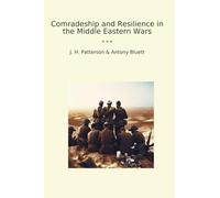 Comradeship and Resilience in the Middle Eastern Wars