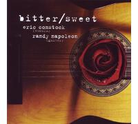 Comstock, Eric & Randy Napoleon - Bitter/Sweet