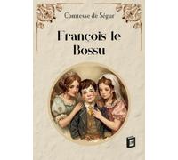 Comtesse de Ségur François le Bossu (Tascabile)