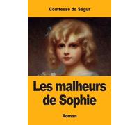 Comtesse de Ségur Les malheurs de Sophie (Tascabile)