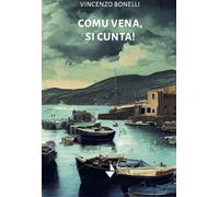 Comu vena, si cunta Nuova ediz - [Venturaedizioni]