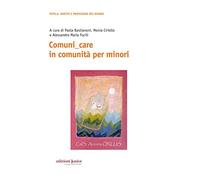 Comuni_care in comunità per minori - [Edizioni Junior]